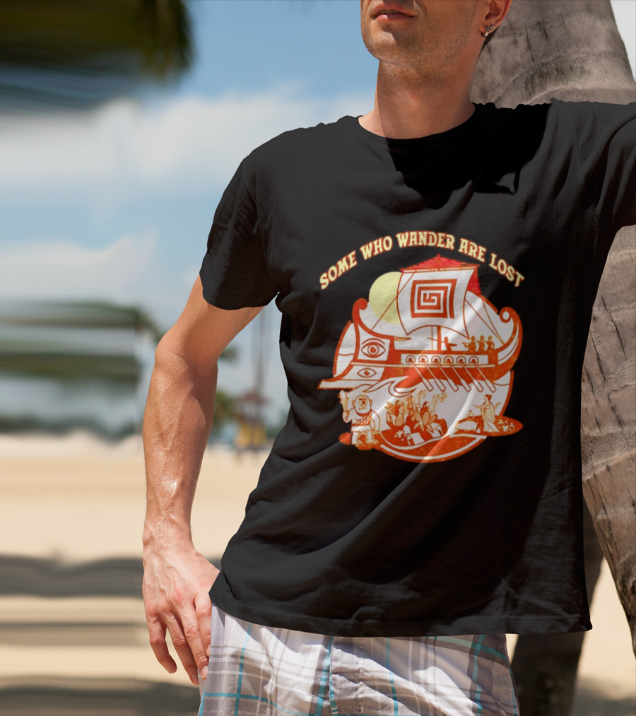 Some Who Wander Are Lost Greek Mythology Odyssey Ship T-Shirt