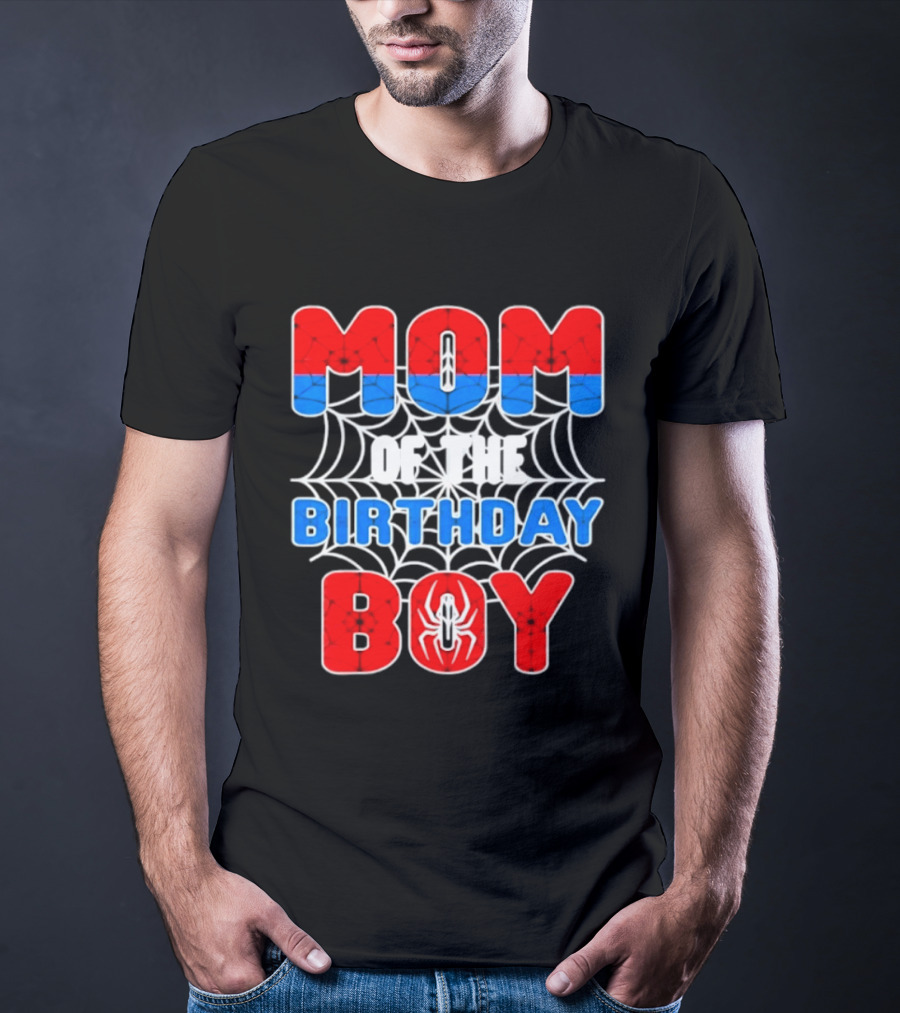 Spider Man Mom Of The Birthday Boy T-Shirt