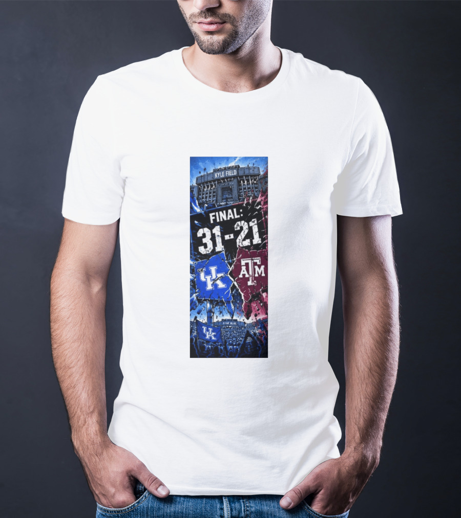 Kyle Field Final 31 21 Kentucky Wildcats Vs Texas A&M Aggies 2026 NCAA Victory T-Shirt