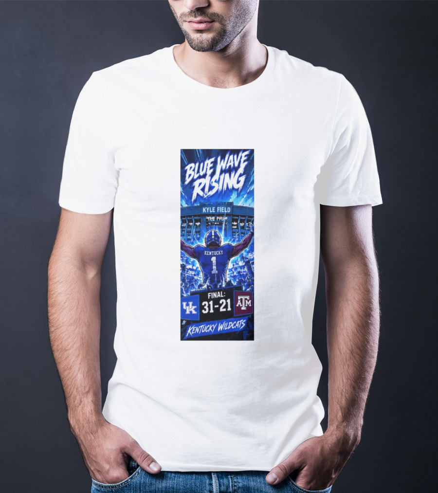 Blue Wave Rising Kentucky Wildcats Kyle Field Final 31 21 T-Shirt
