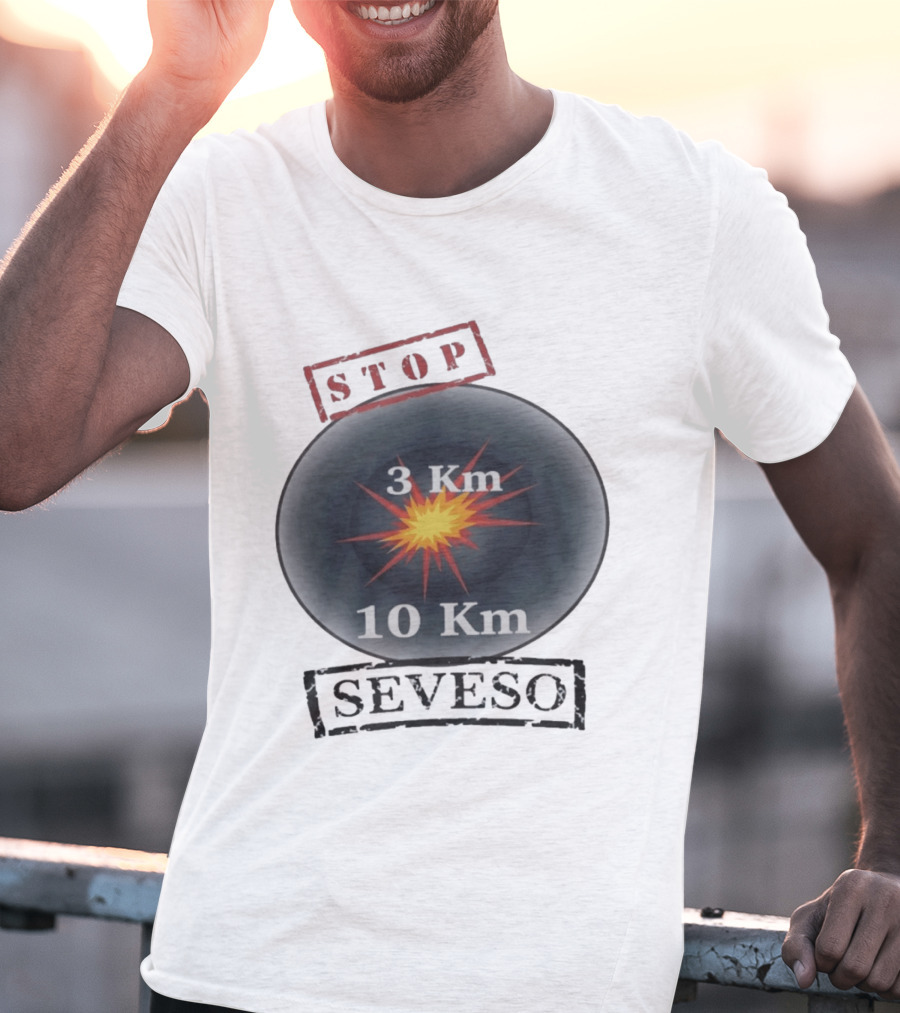 Stop Seveso Hazard Zone 3 Km 10 Km Industrial Safety T-Shirt