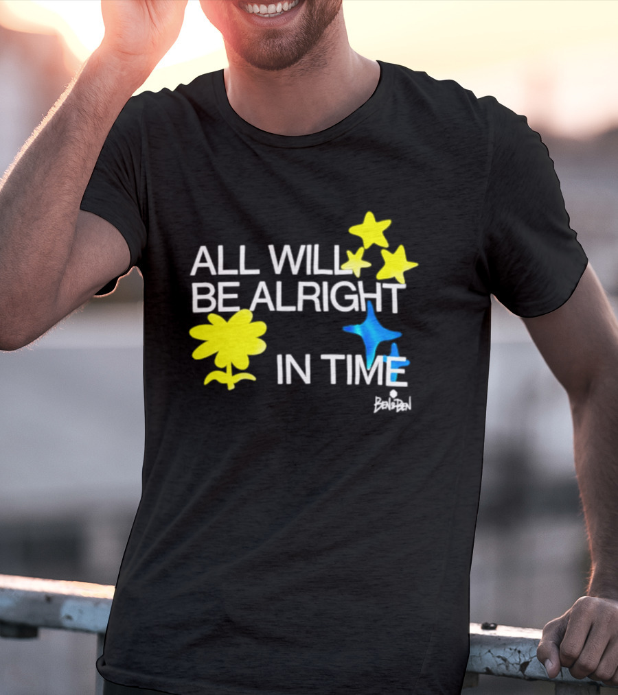 All Will Be Alright In Time OPM Star Text With Yellow Flowers And Stars T-Shirt