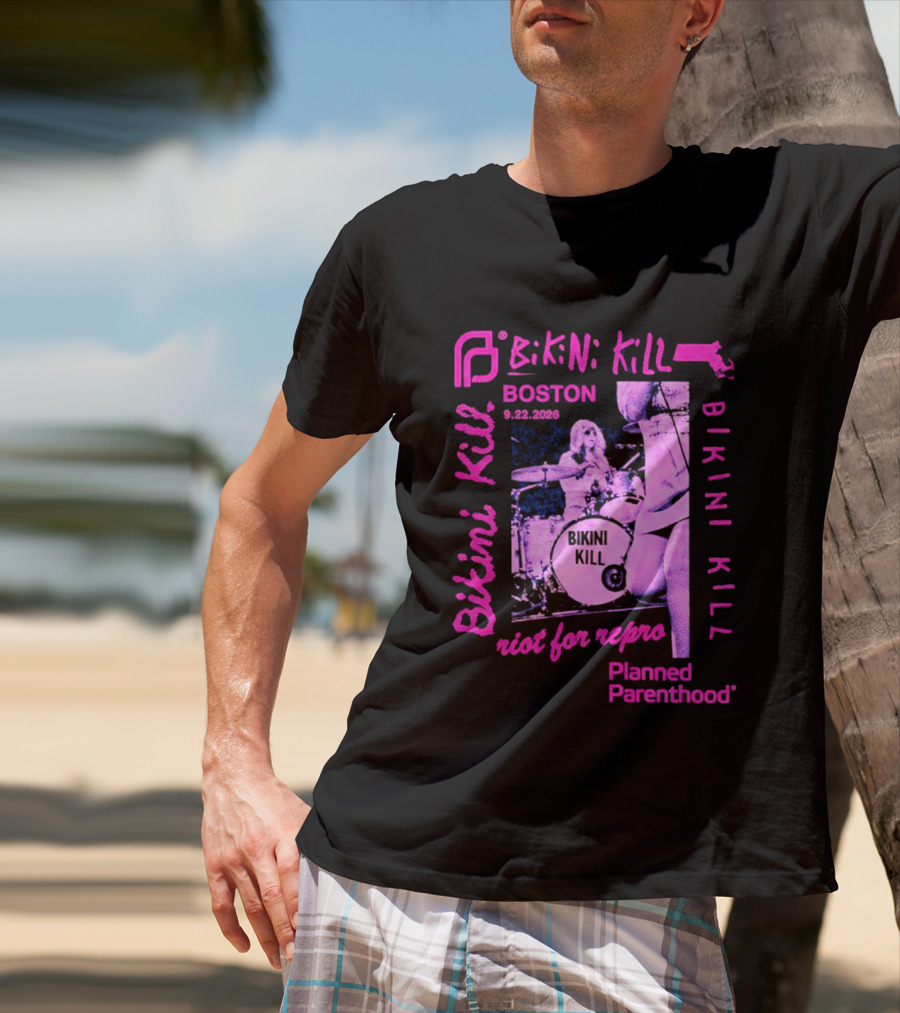 Bikini Kill Boston Sept 22 2026 Planned Parenthood Benefit Riot Grrrl Concert T-Shirt