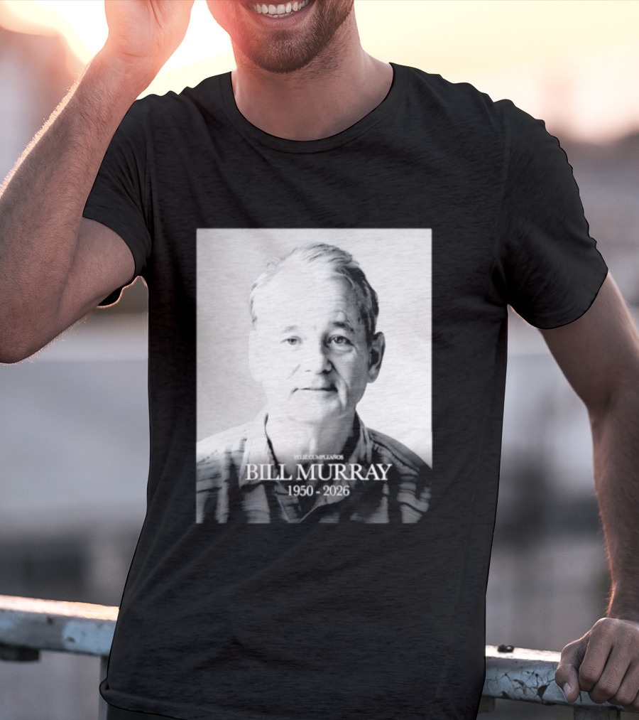 Feliz Cumpleaños Bill Murray 1950 2026 T-Shirt