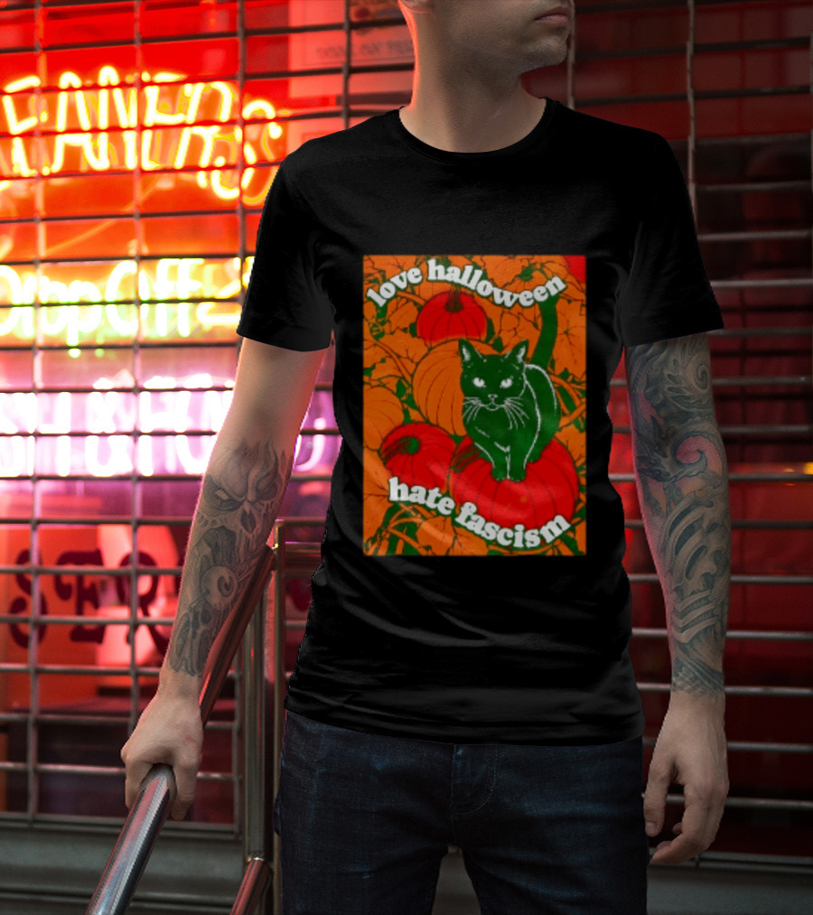 Love Halloween Hate Fascism Black Cat Pumpkins T-Shirt