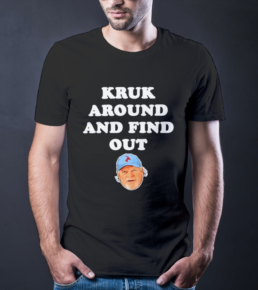 Philadelphia Phillies Kruk Around And Find Out T-Shirt