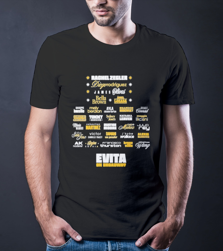 Rachel Zegler Diego Rodriguez James Olivas Bella Brown Angel Lozada Christian Jesus Gallis Brandon Borkowsky Mely Berdon Evita On Broadway T-Shirt