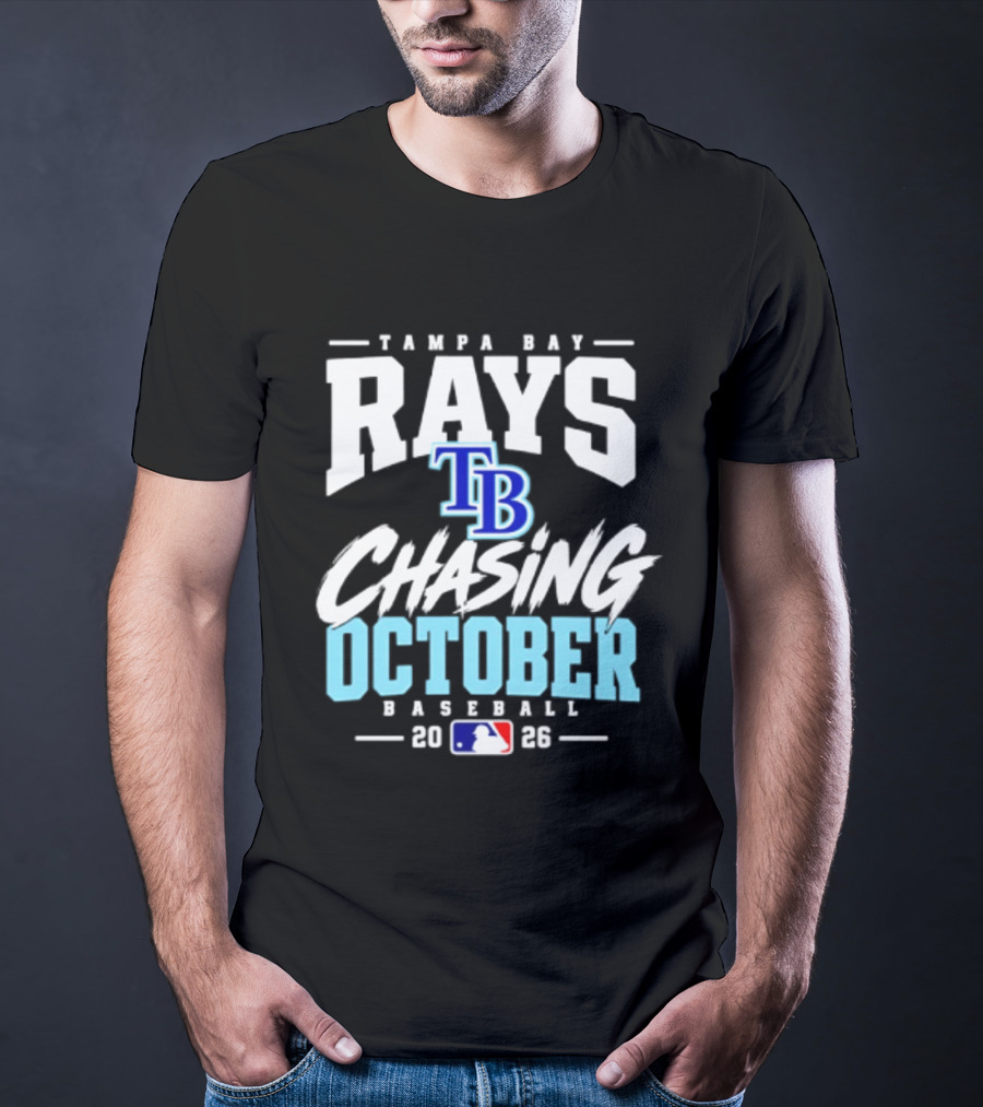 Tampa Bay Rays Chasing October Baseball 2026 MLB T-Shirt
