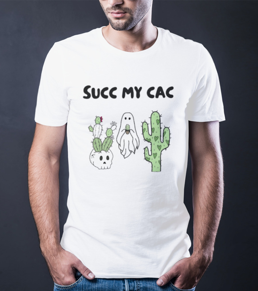 Succ My Cac Cactus Ghost Skull Succulent Humorous T-Shirt