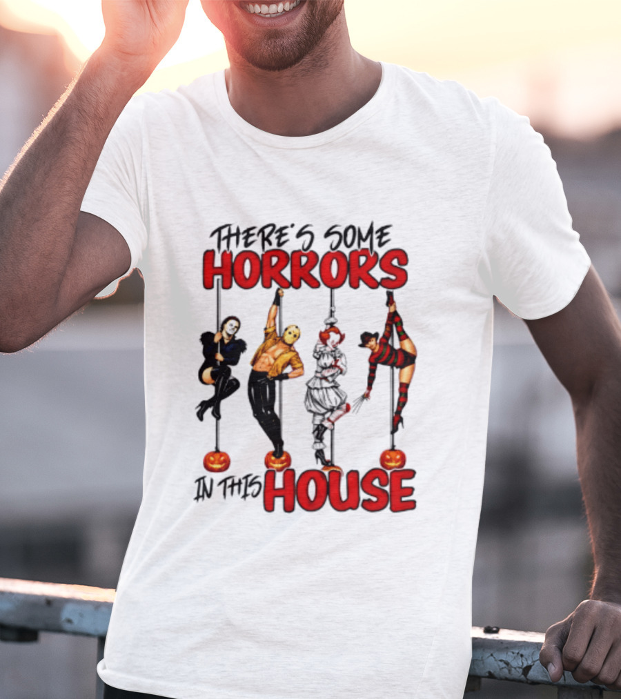 There's Some Horrors In This House Halloween Characters Pumpkin Poles T-Shirt