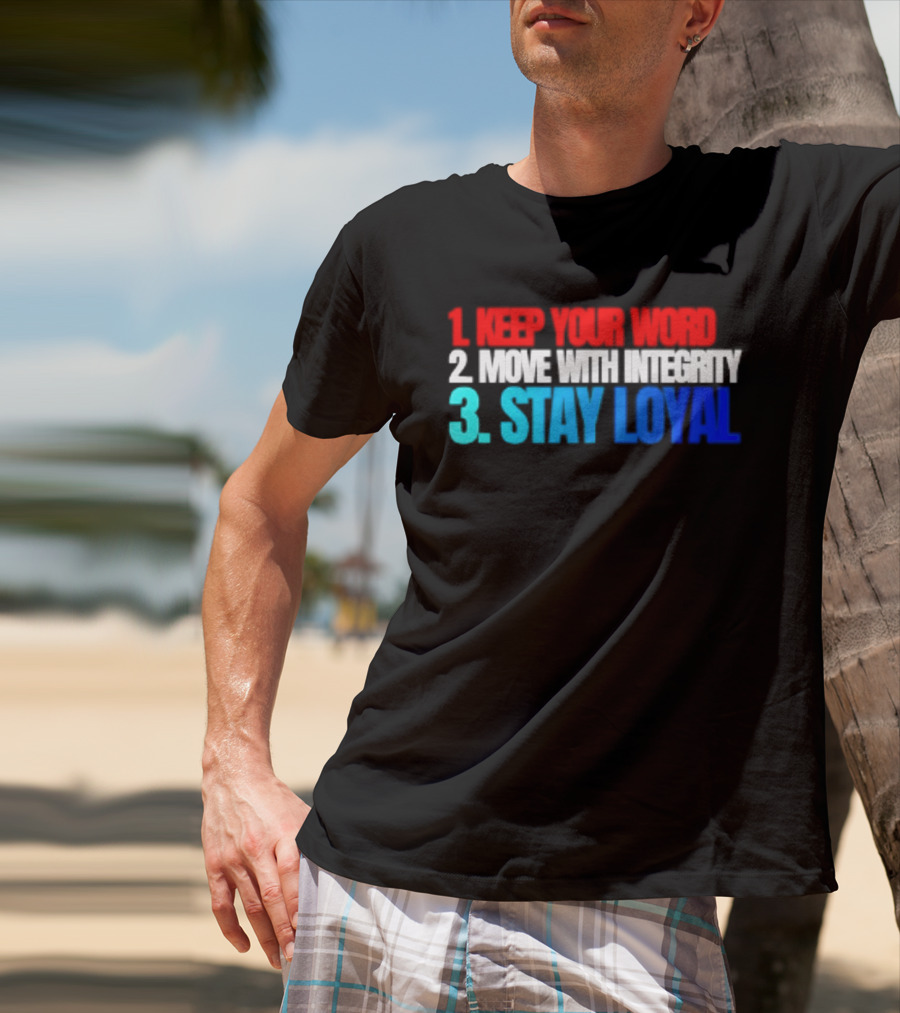 Keep Your Word Move With Integrity Stay Loyal Motivational Text In Red White Blue T-Shirt