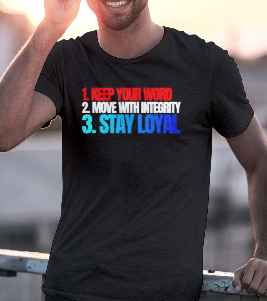 Keep Your Word Move With Integrity Stay Loyal Motivational Text In Red White Blue T-Shirt