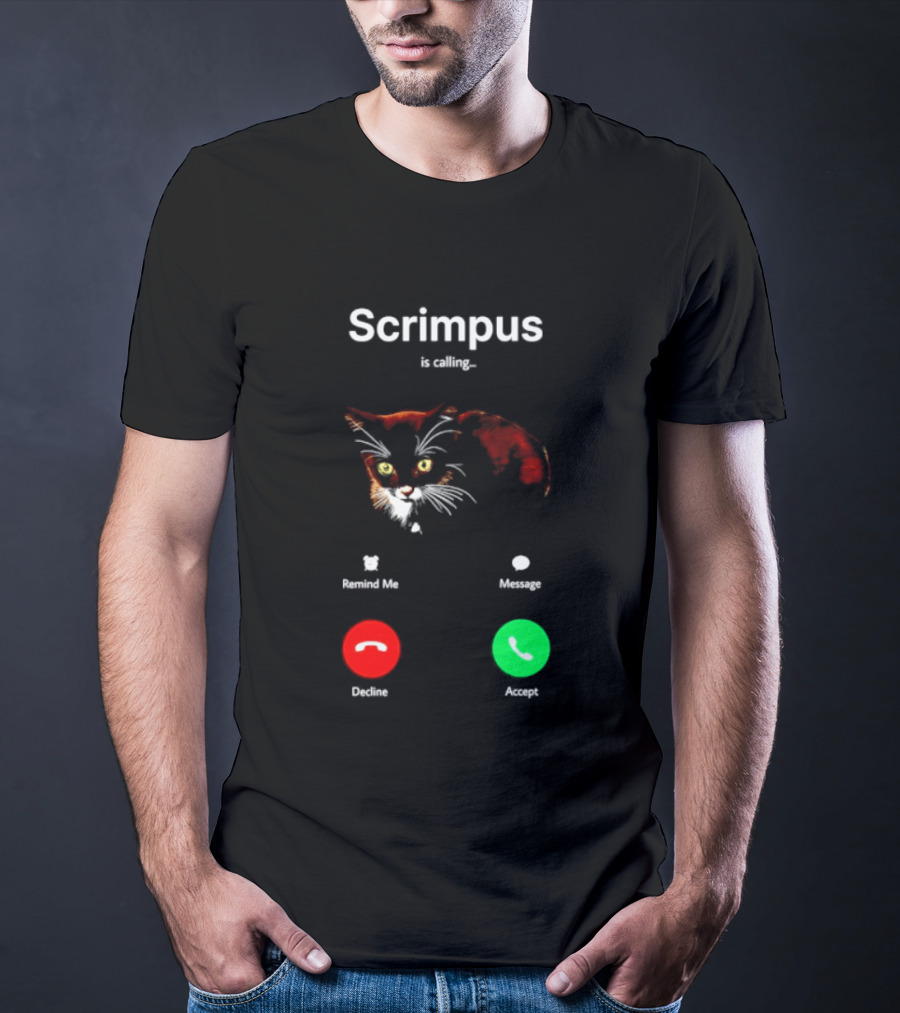 Scrimpus Is Calling Cat Phone Call Meme Humor Reject Accept T-Shirt