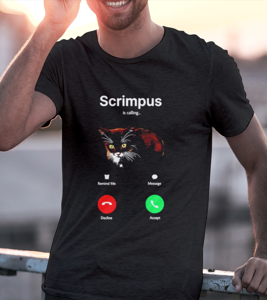 Scrimpus Is Calling Cat Phone Call Meme Humor Reject Accept T-Shirt