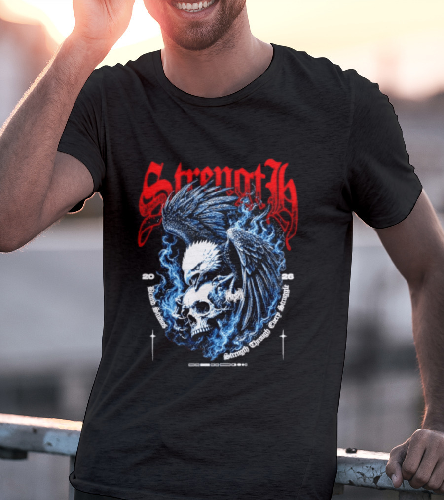 Strength 2026 Brand Studios Eagle Skull Strength Through Every Struggle T-Shirt