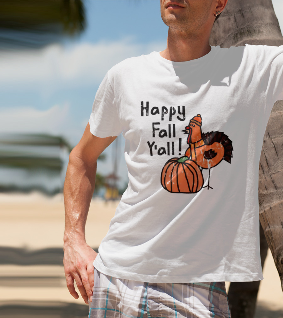 Happy Fall Y'all Turkey Pumpkin Thanksgiving Fun T-Shirt