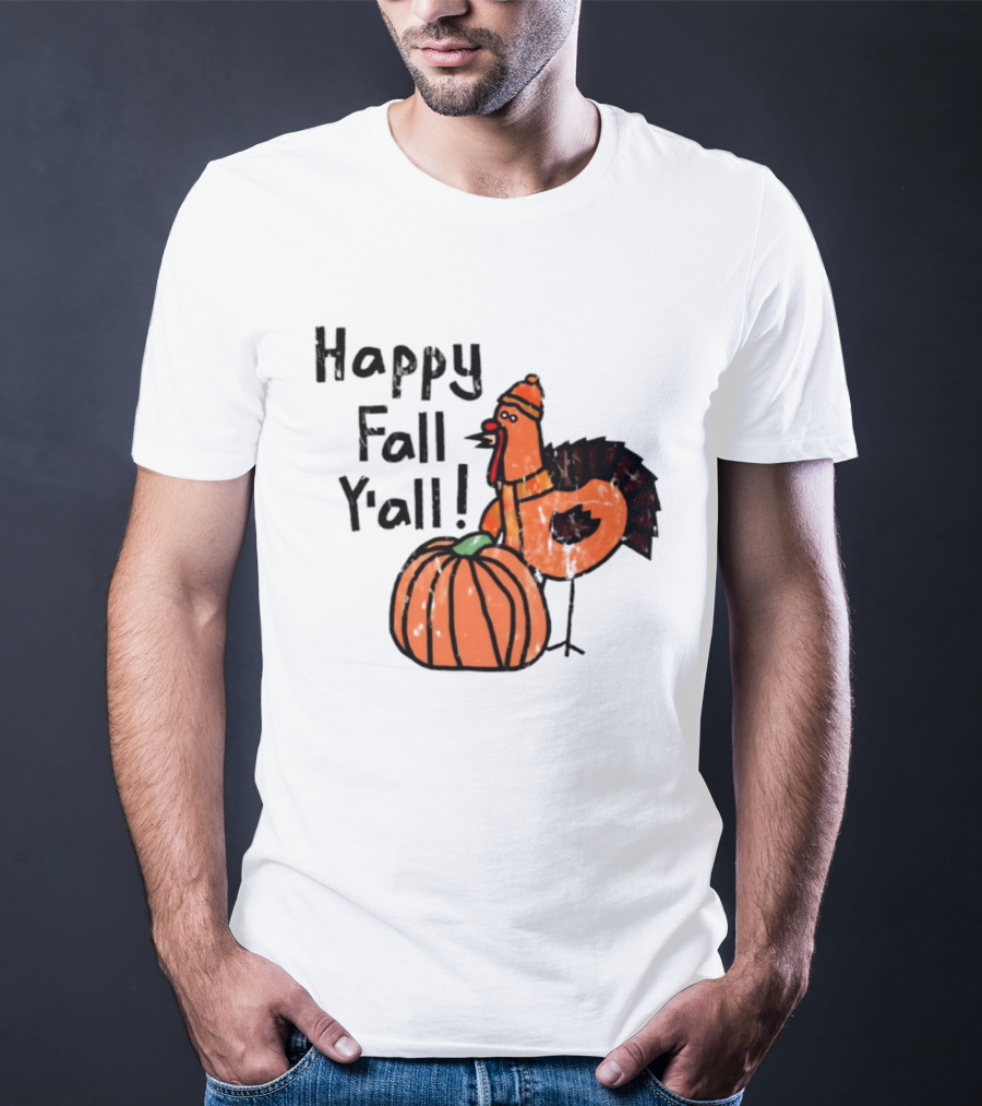 Happy Fall Y'all Turkey Pumpkin Thanksgiving Fun T-Shirt