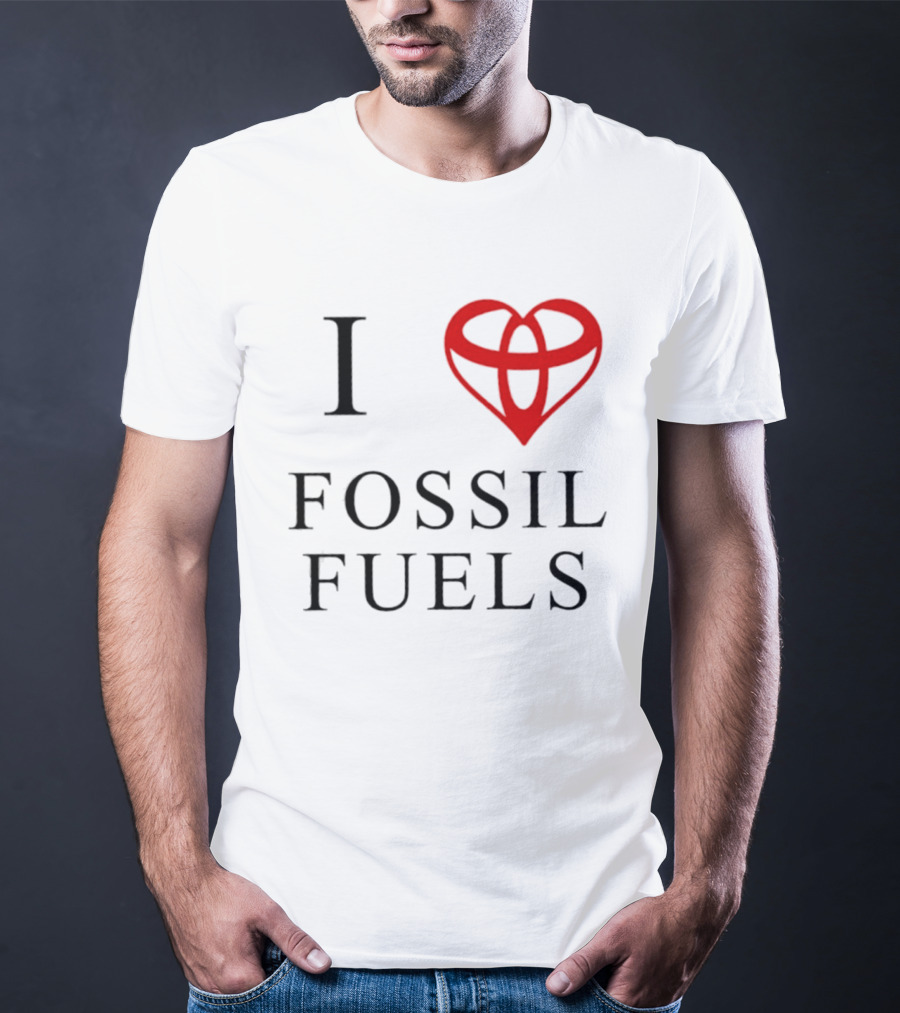 I Love Fossil Fuels Toyota Car T-Shirt