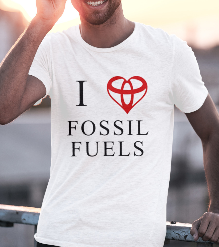 I Love Fossil Fuels Toyota Car T-Shirt