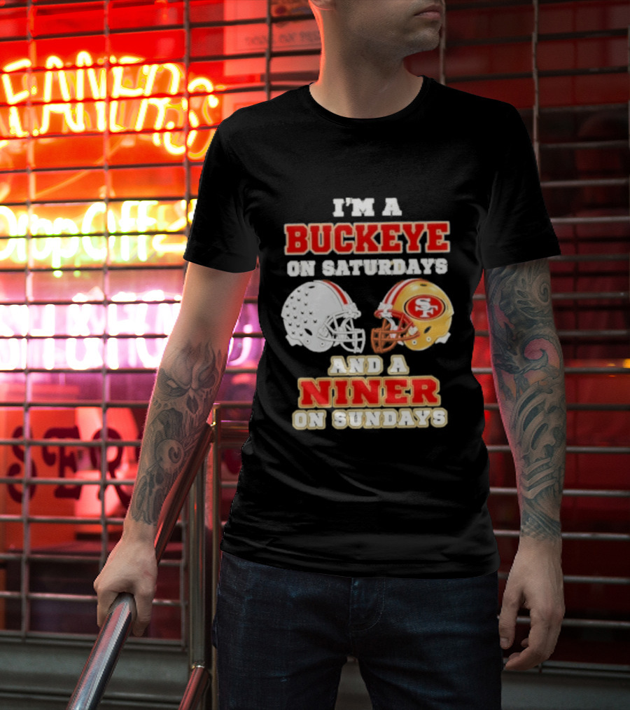 I'm A Buckeye On Saturdays And A Niner On Sundays Football Helmets T-Shirt