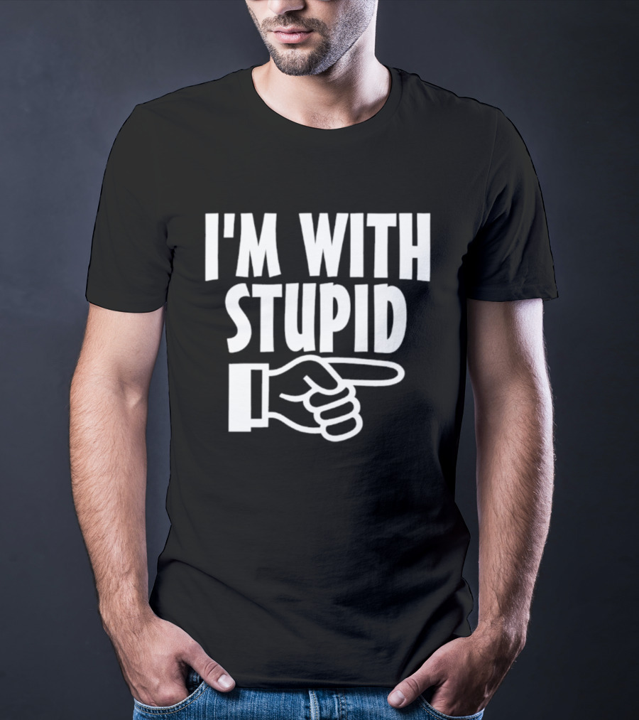 I'm With Stupid Hand Pointing Right Retro Humor T-Shirt