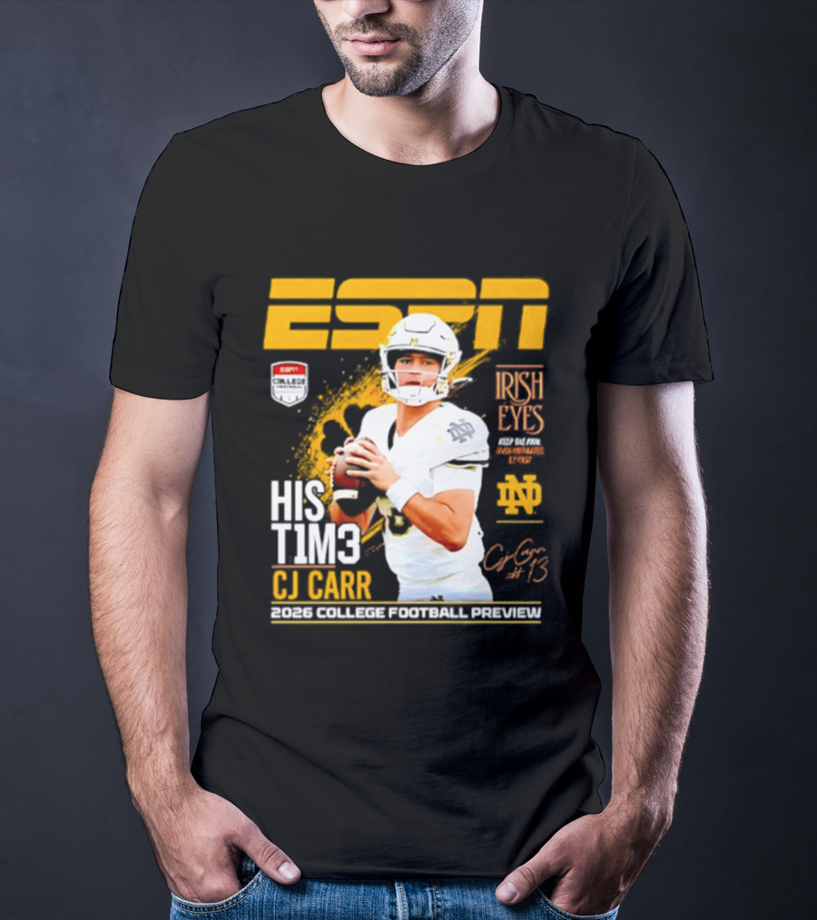 ESPN His Time CJ Carr Notre Dame Fighting Irish 2026 College Football Preview T-Shirt