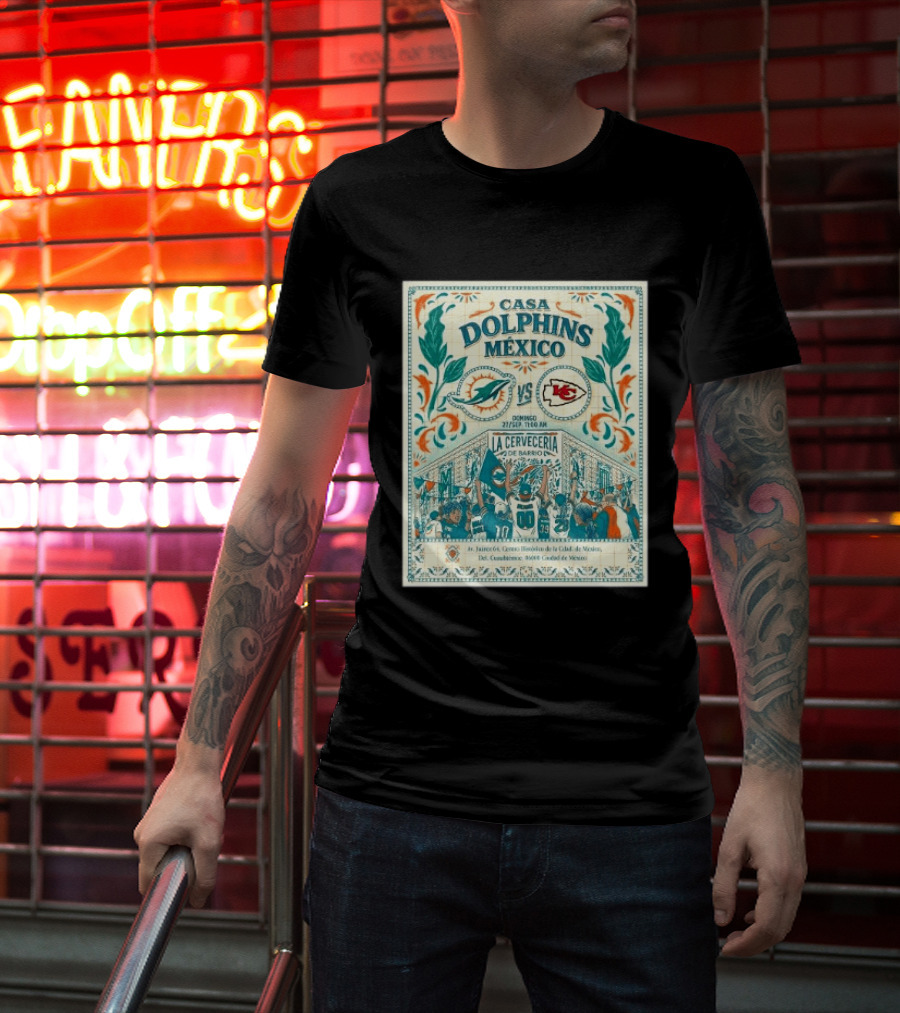Casa Dolphins México Miami Dolphins Vs Kansas City Chiefs Domingo Sept 27 La Cervecería De Barrio 2026 T-Shirt
