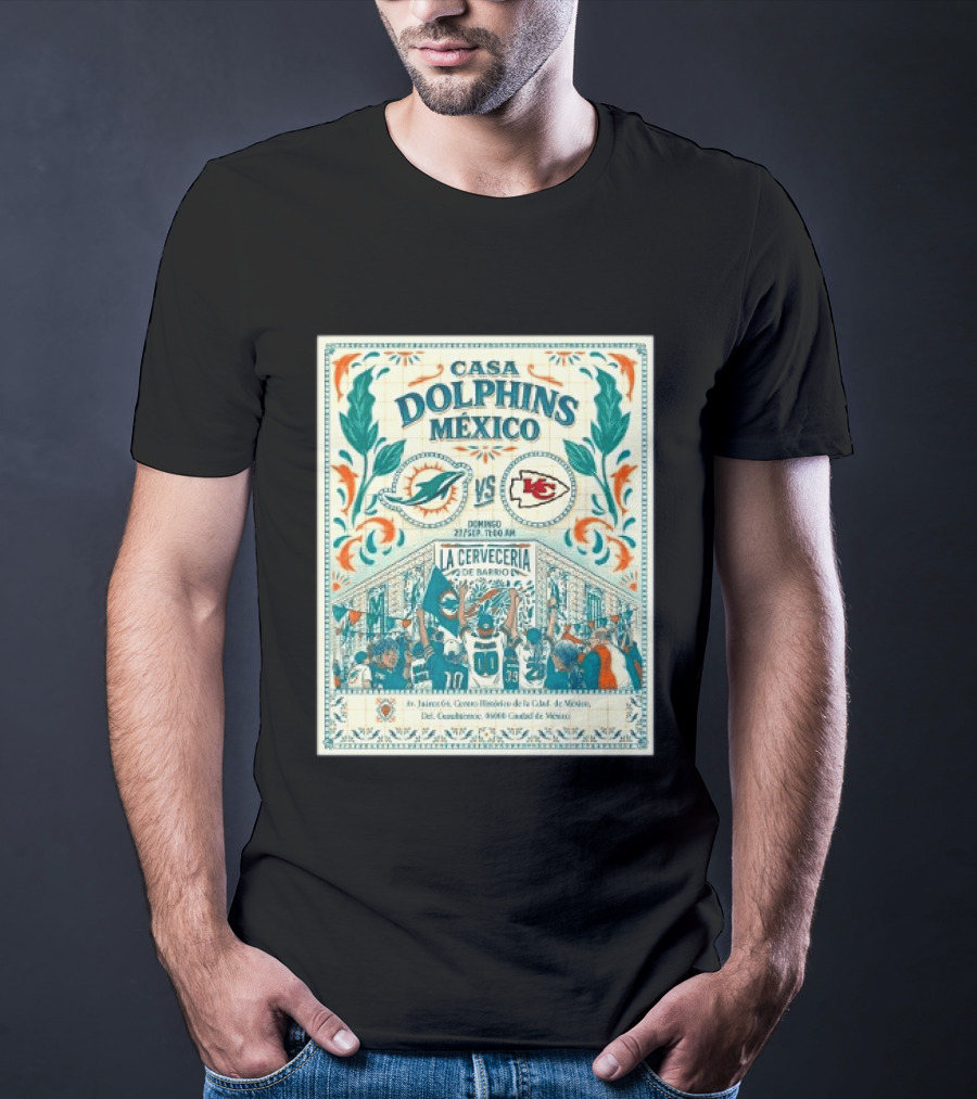 Casa Dolphins México Miami Dolphins Vs Kansas City Chiefs Domingo Sept 27 La Cervecería De Barrio 2026 T-Shirt