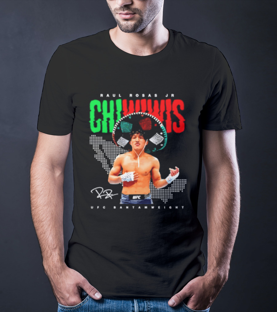 Raúl Rosas Jr Chiwiwis UFC Bantamweight Signature Mexican Flag T-Shirt