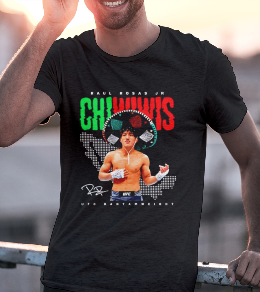 Raúl Rosas Jr Chiwiwis UFC Bantamweight Signature Mexican Flag T-Shirt