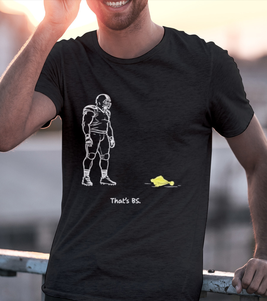 Football Player That's BS Referee Flag Joke T-Shirt