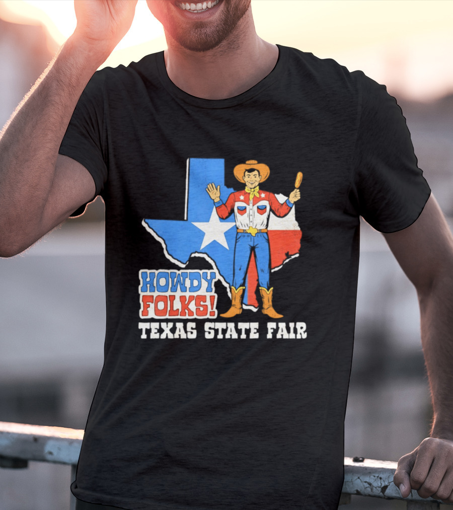Howdy Folks Texas State Fair Cowboy Map Texan Flag T-Shirt