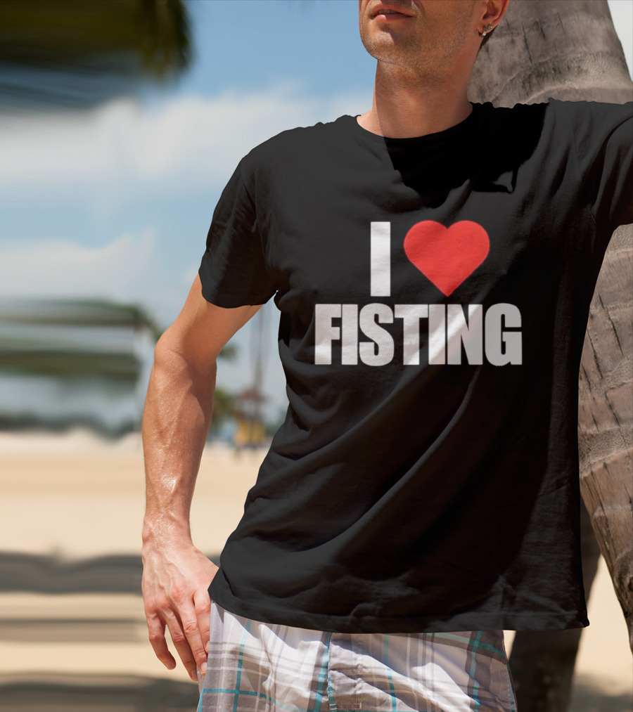I Heart Fisting Text With Red Heart T-Shirt