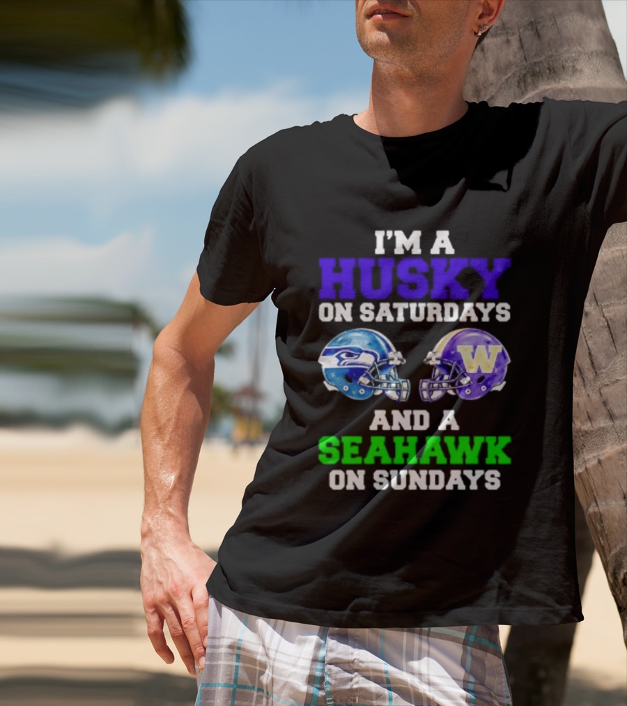I'm A Husky On Saturdays And A Seahawk On Sundays Football Fan Gear T-Shirt