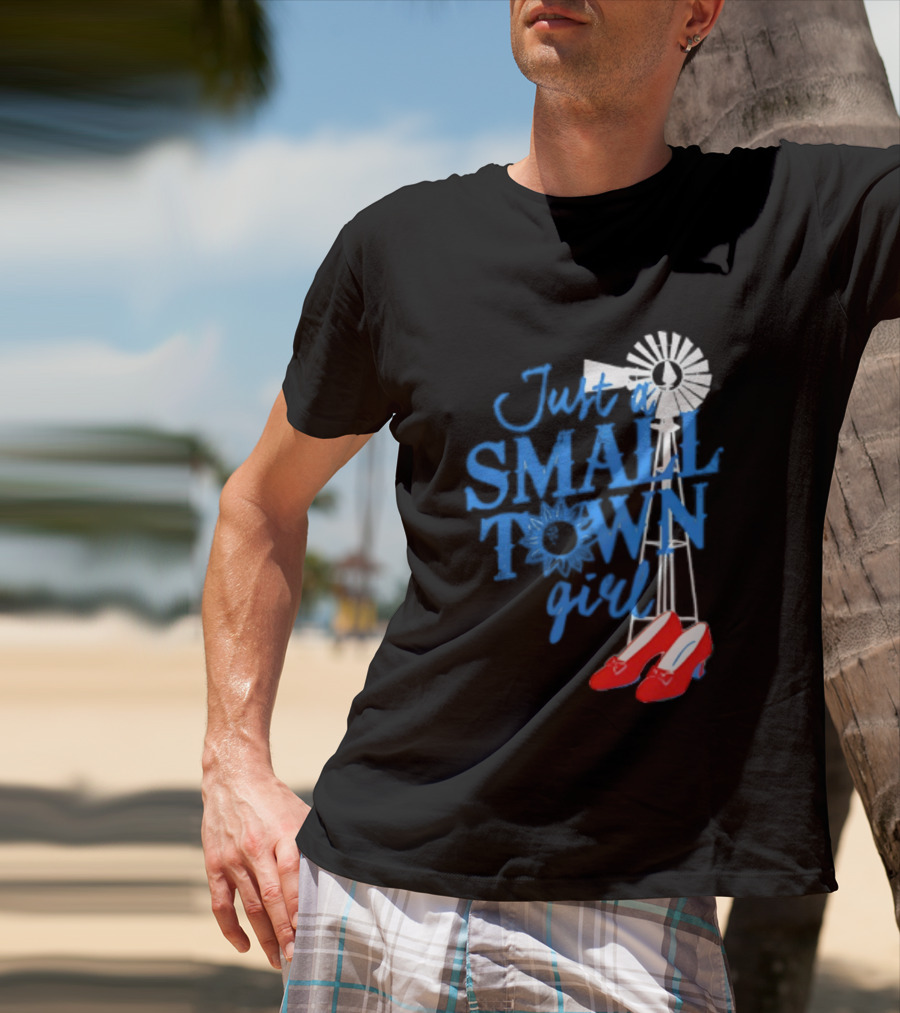Just A Small Town Girl Ruby Slippers Windmill Wizard Of Oz T-Shirt