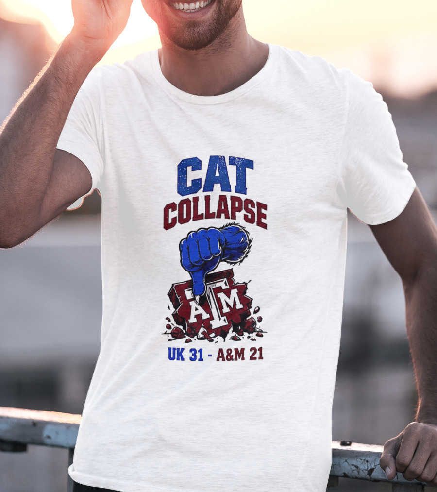 Cat Collapse Kentucky Wildcats Thumbs Down Texas A&M Aggies UK 31 A&M 21 T-Shirt
