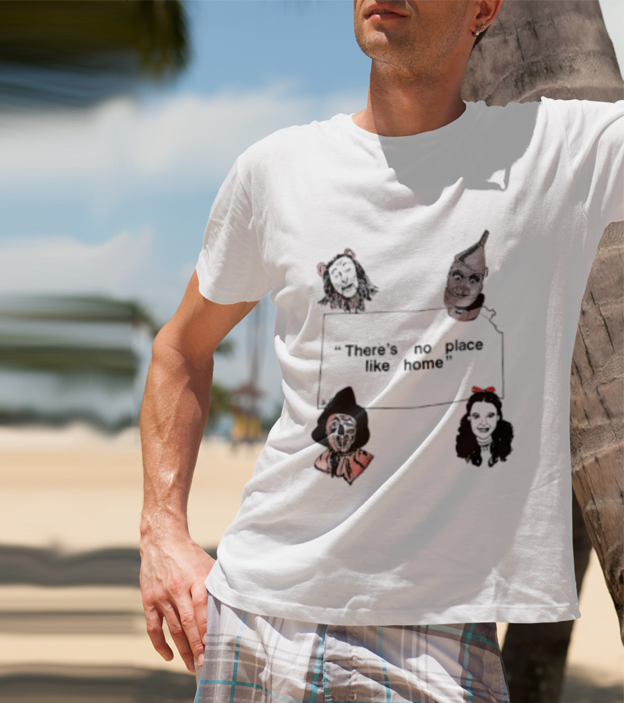 There's No Place Like Home Wizard Of Oz Characters T-Shirt