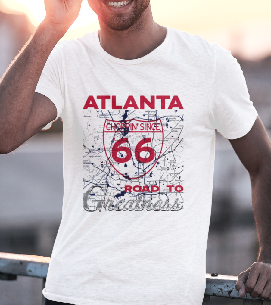 Atlanta Braves Choppin Since 66 Road To Greatness Map T-Shirt