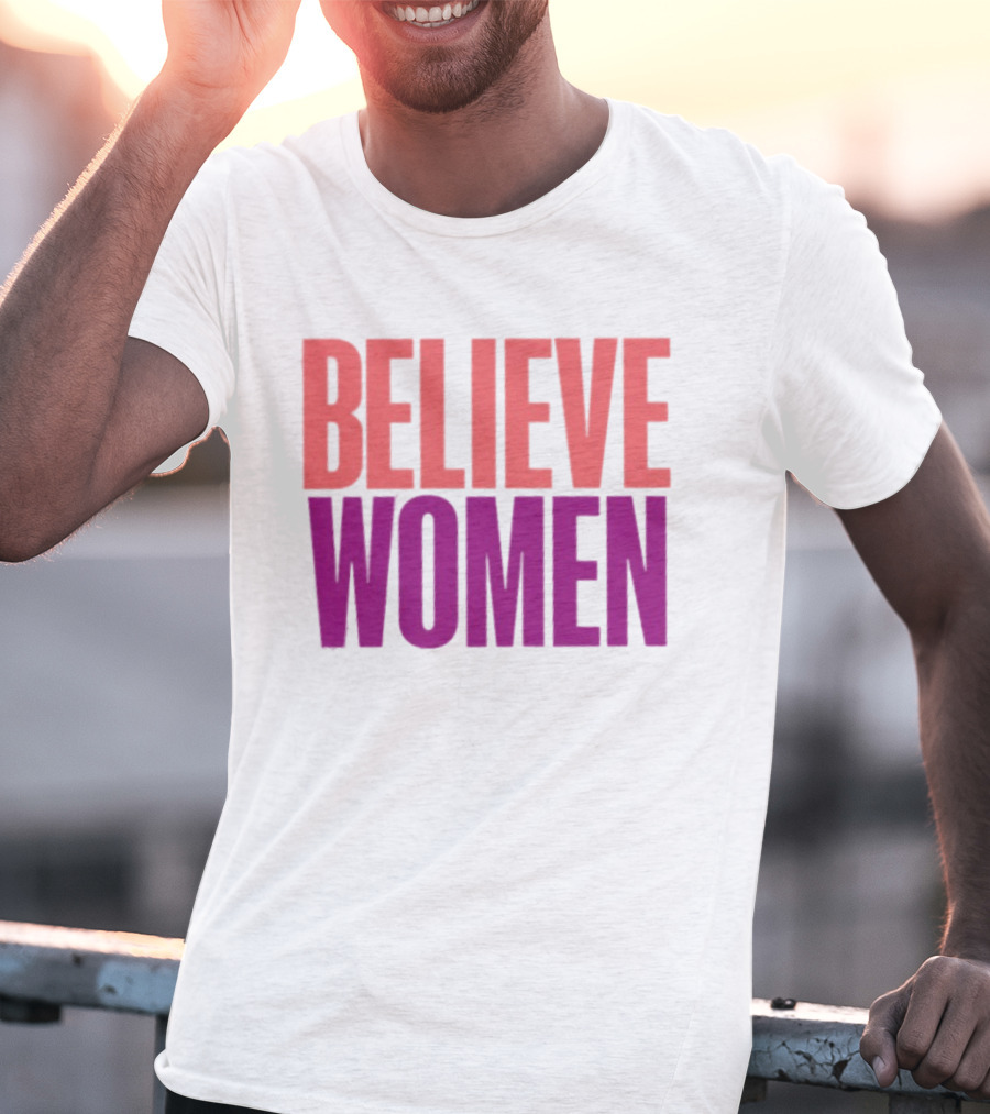Believe Women Empowerment Movement T-Shirt