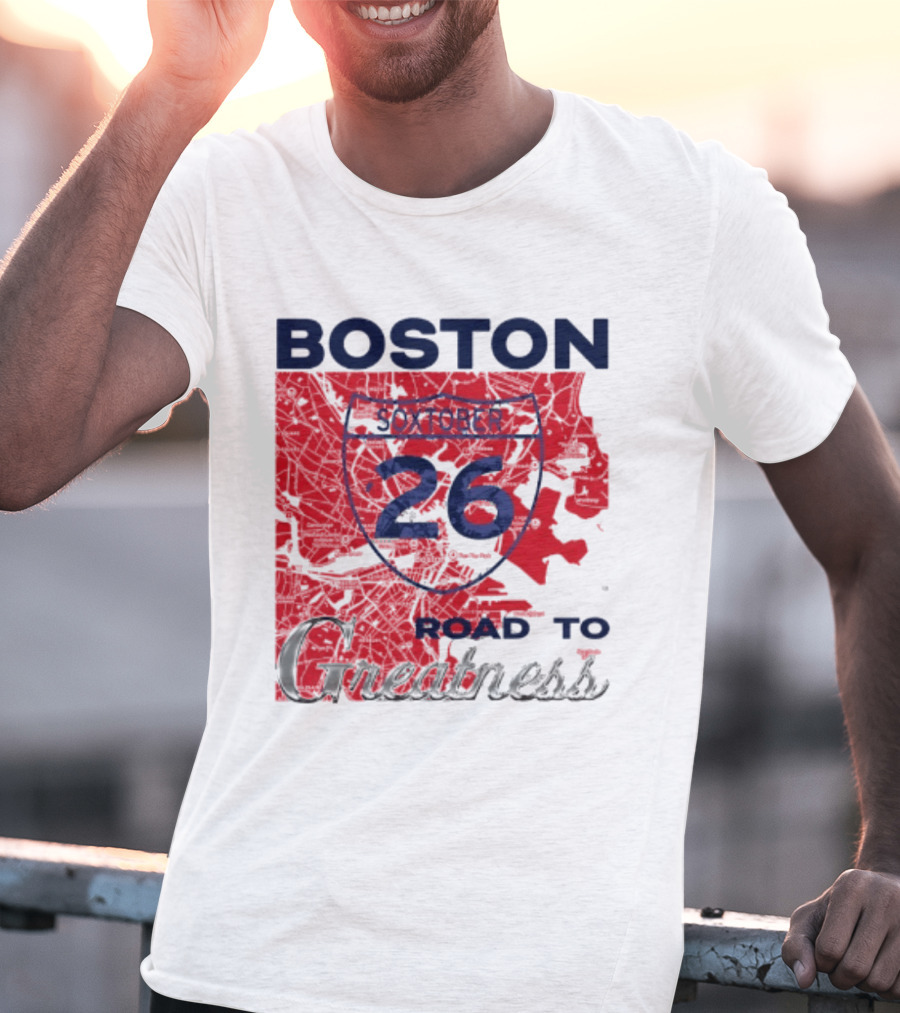 Boston Soxtober 26 Road To Greatness T-Shirt