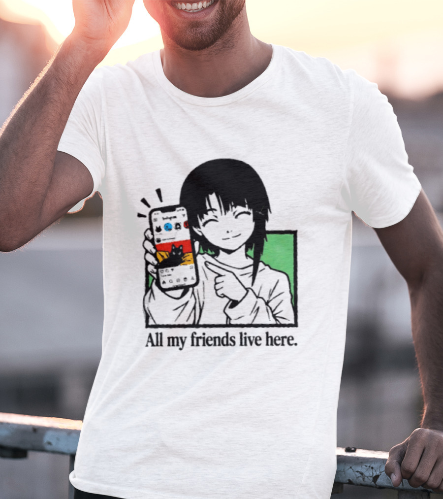 Brandon Crownover All My Friends Live Here Anime Character With Smartphone T-Shirt
