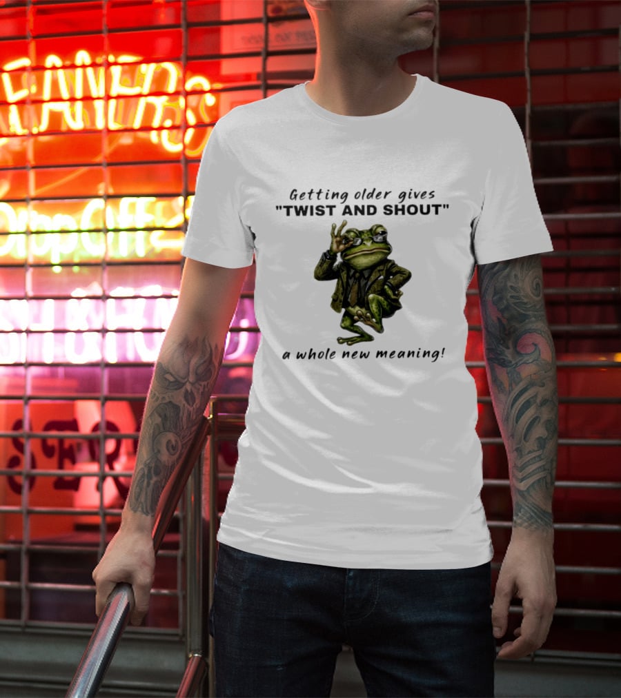 Getting Older Gives Twist And Shout Frog In Suit With Whole New Meaning T-Shirt