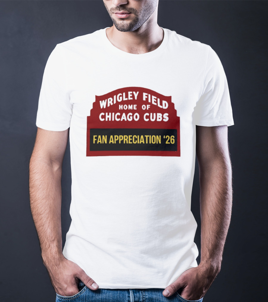 Wrigley Field Home Of Chicago Cubs Fan Appreciation 2026 T-Shirt