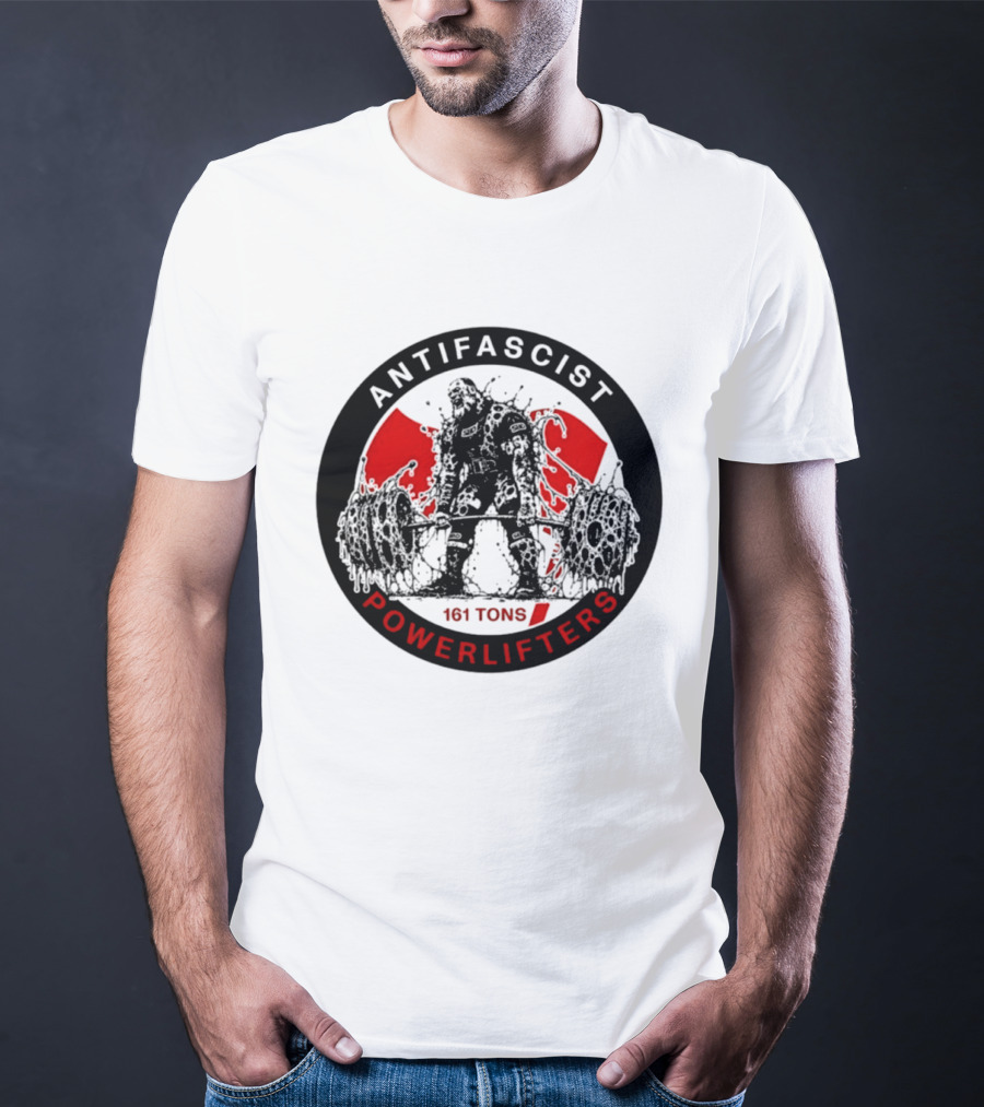Antifascist Powerlifters 161 Tons Strength T-Shirt