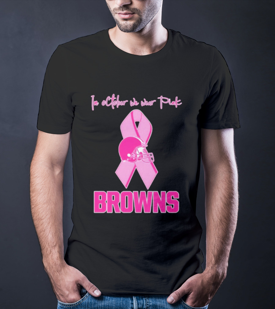Cleveland Browns In October We Wear Pink Breast Cancer Awareness Football T-Shirt