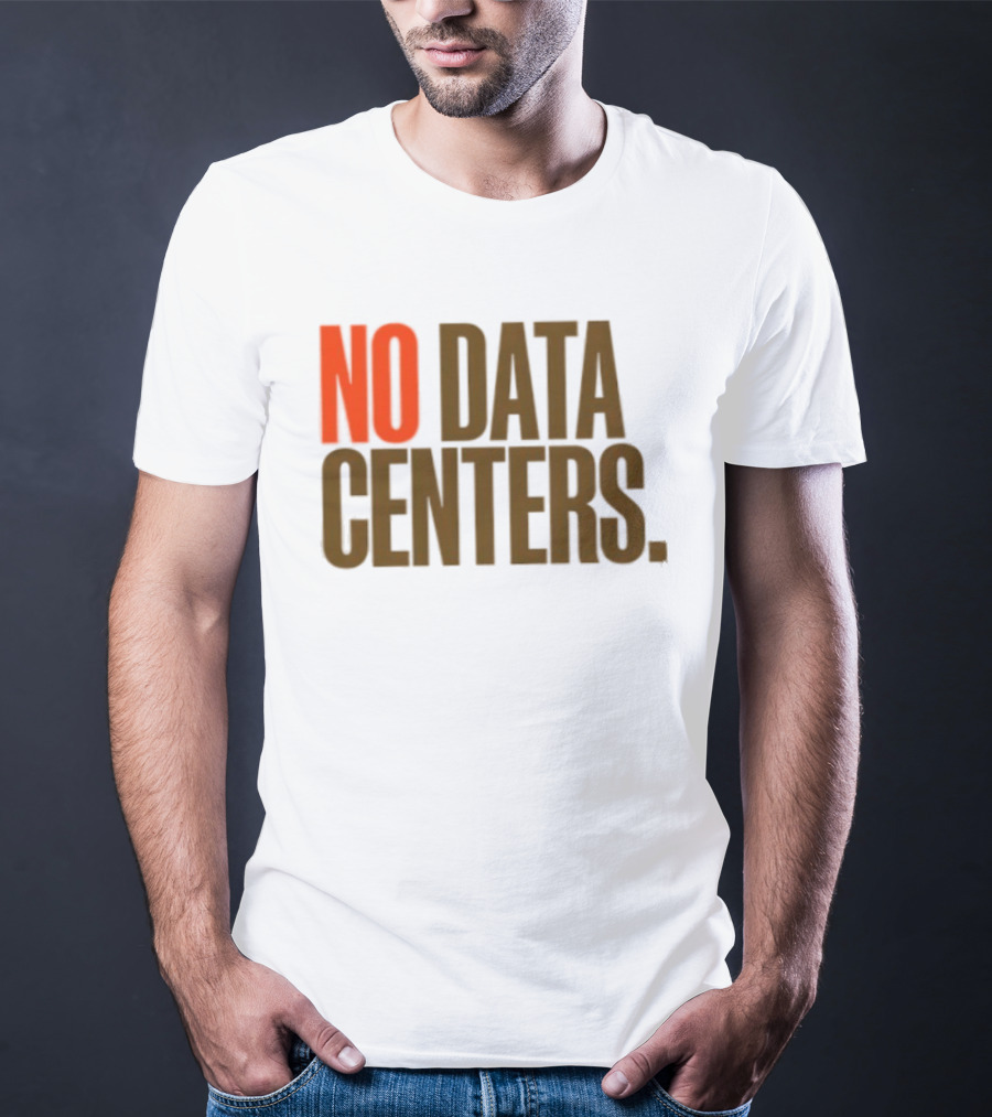 No Data Centers T-Shirt