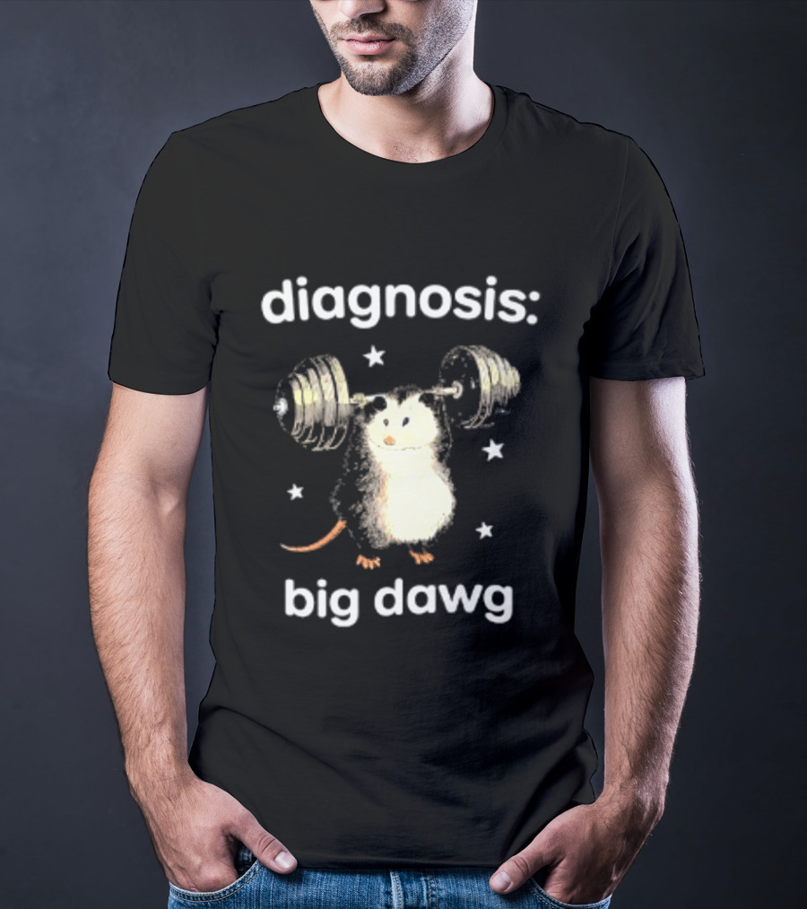 Diagnosis Big Dawg Opossum Weightlifting Stars T-Shirt