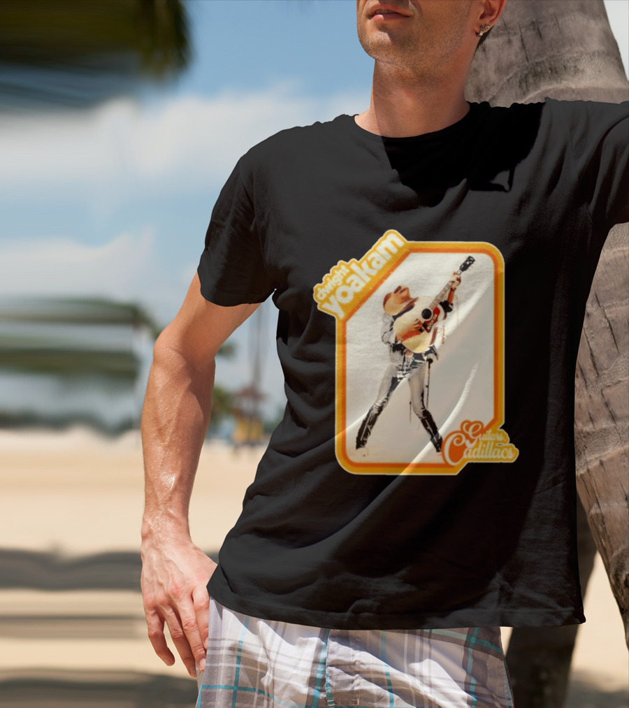 Dwight Yoakam Guitars Cadillacs Country Music T-Shirt