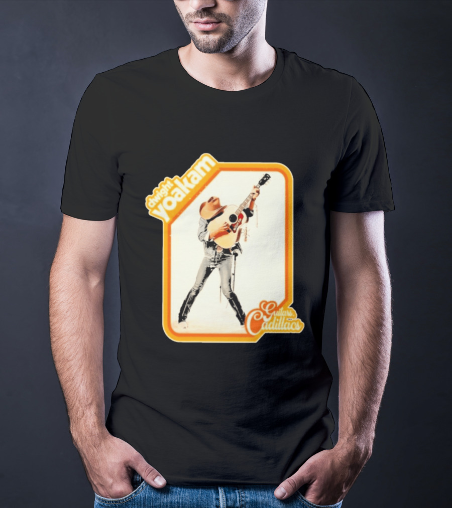 Dwight Yoakam Guitars Cadillacs Country Music T-Shirt