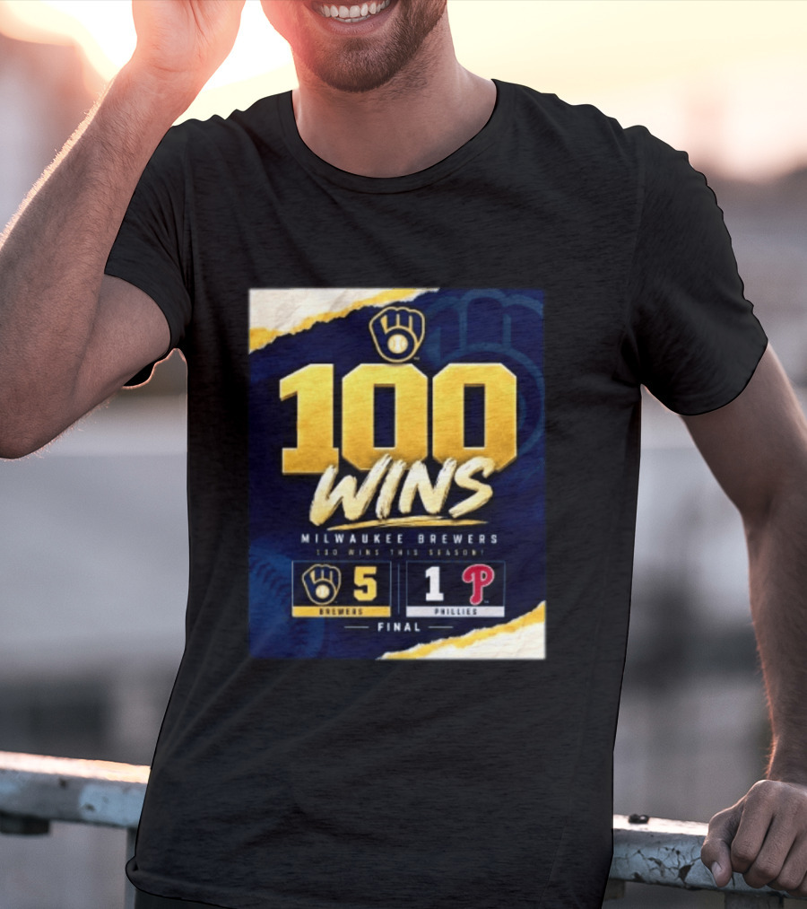 Milwaukee Brewers 100 Wins This Season 2026 Brewers 5 Phillies 1 Final T-Shirt